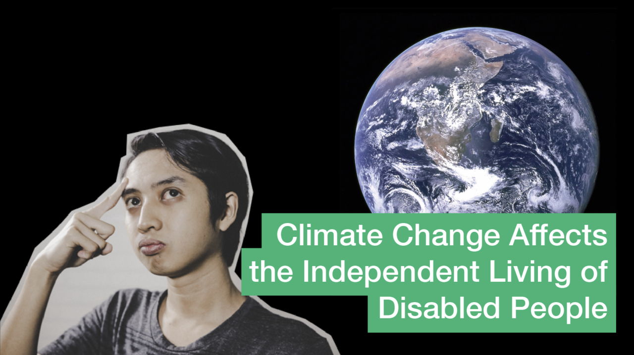 Climate Change Affects the Independent Living of Disabled People