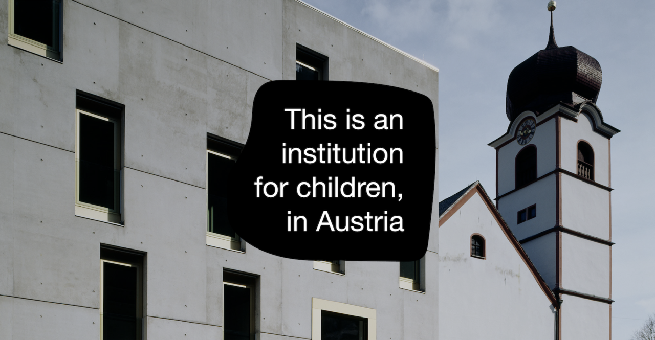 Institution building in Austria with church in the background. Text says "this is institution for children in Austria"