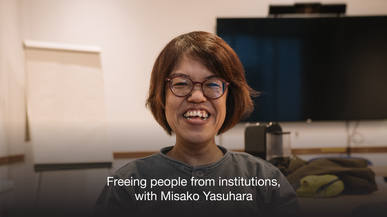 Photo of Misako Yasuhara with text saying "freeing people from institutions, with Misako Yasuhara"