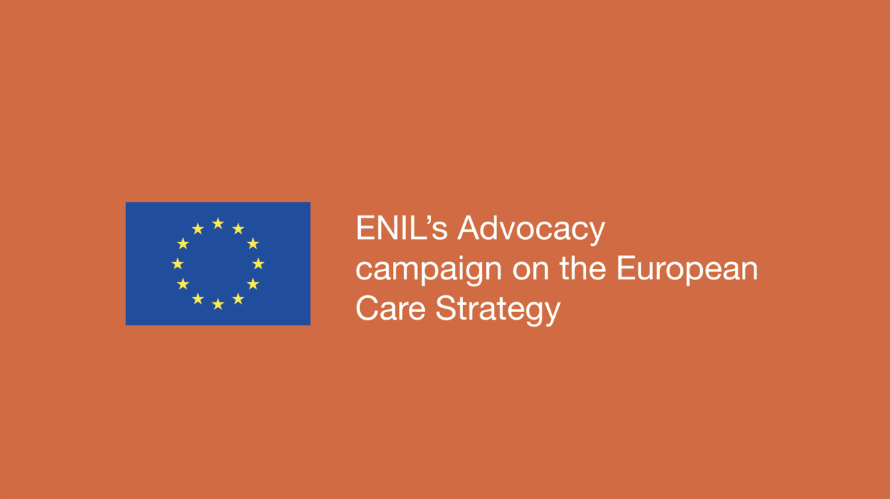 ENIL’s Advocacy campaign on the European Care Strategy. European flag on orange background