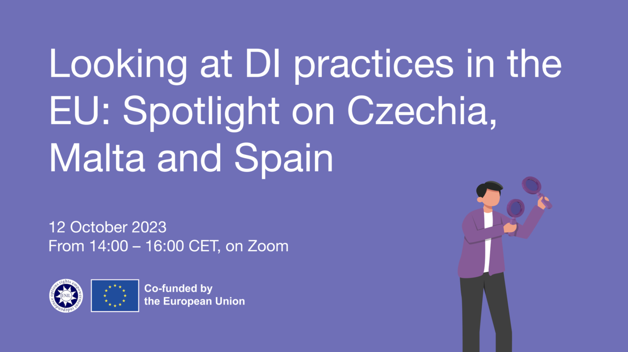 Looking at DI practices in the EU: spotlight on Czechia, Malta and Spain. 12 October 2023, from 14:00 to 16:00 CET, on Zoom. Illustration of person looking into a mignifying glass. ENIL logo and co-funded by the European Union