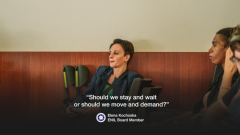 Image of a Disabled woman, sat in a room. Text says "Should we stay and wait or should we move and demand?" and "The European Network on Independent Living"
