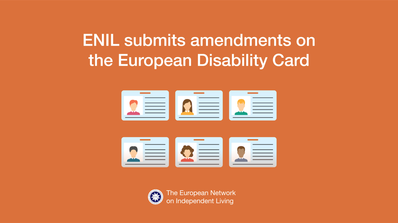ENIL submits amendments on the European Disability Card. Ilustrations of id cards. Text also says "the European Network on independent living"