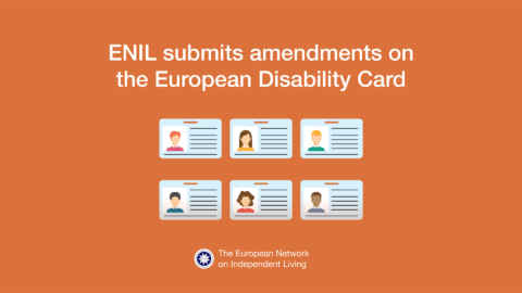 ENIL submits amendments on the European Disability Card. Ilustrations of id cards. Text also says "the European Network on independent living"