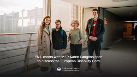 3 of our colleagues taking a photo with the MEP Langensiepen and text says "ENIL meets with MEP Katrin Langensiepen to discuss the European Disability Card, by the European Network on Independent Living"