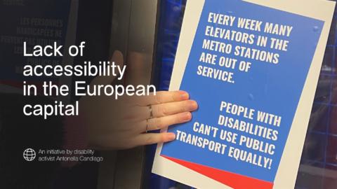 Lack of accessibility in the European capital. An initiative by disability activist Antonella Candiago. Hand sticking a poster on a wall. Poster says "every week many elevators in the metro stations are out of service. People with disabilities can't use public transport equally!"