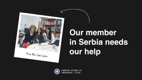 Our member in Serbia needs our help. Photo of 3 women posing for a photo. Text says, from Novi Sad, Serbia. By the European Network on Independent Living