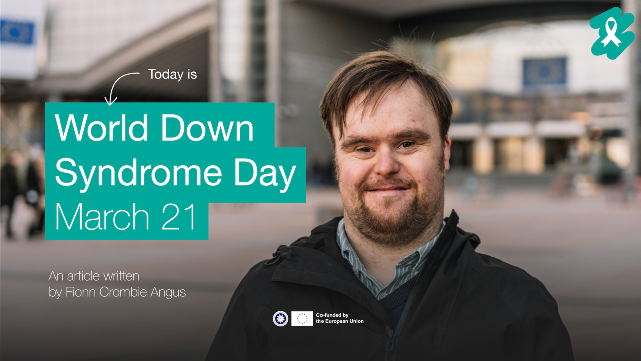 Photo of a man with down syndrome. Text says "World Down Syndrome Day, March 21" text also says "An article written by Fionn Crombie Angus"