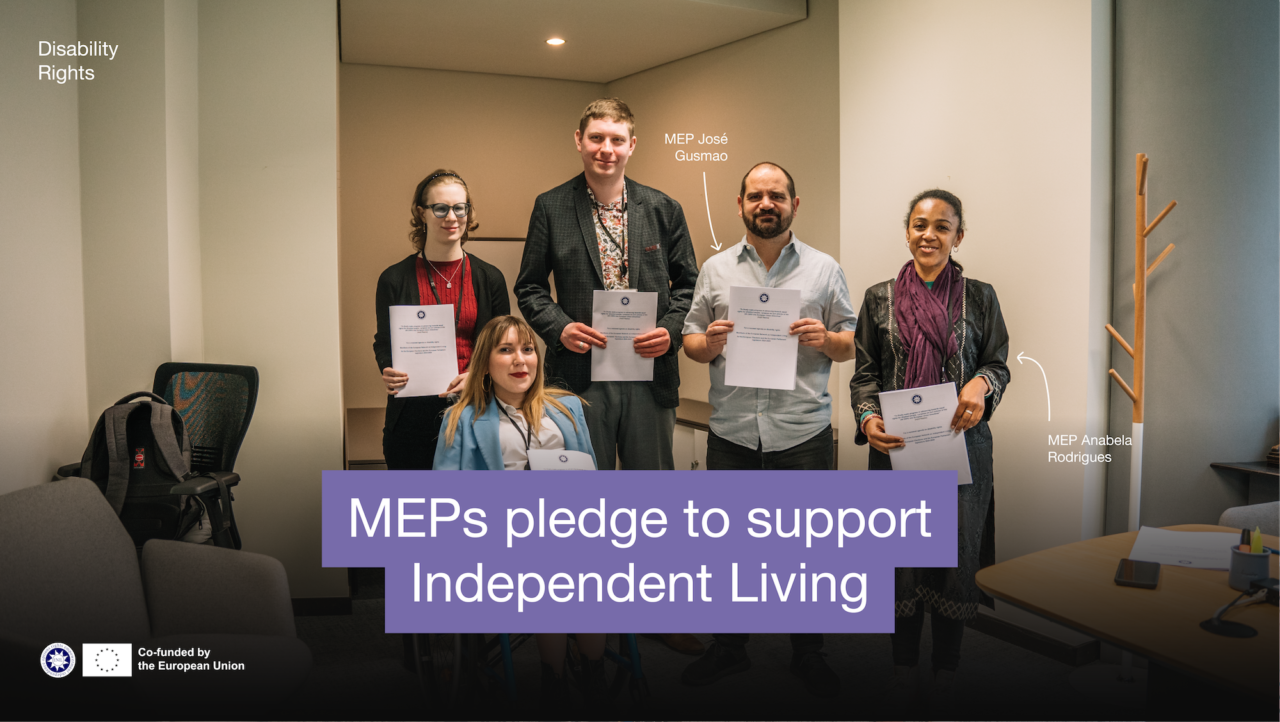 MEPs pledge to support independent Living. Group photo of 3 ENIL staff members and two MEPs holding ENIL's manifesto