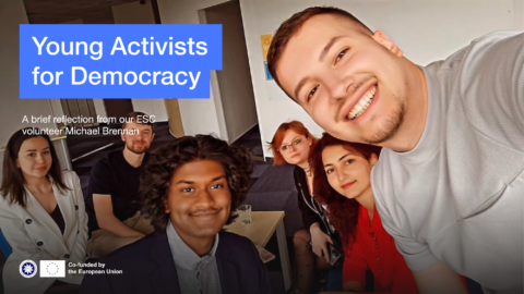 Young activists for Democracy. A bried reflection from our ESC volunteer Michael Brennan. Photo of 6 young people smiling. ENIL logo and co-funded by the European Union