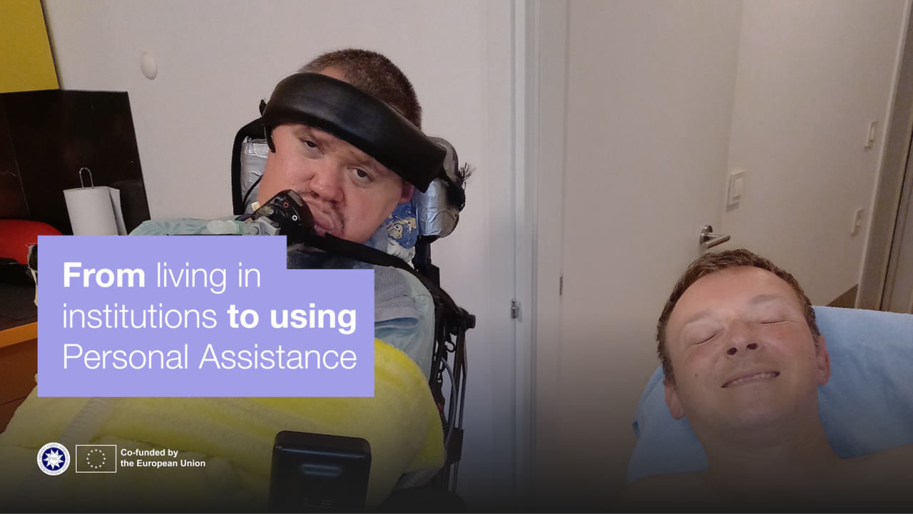 Photo of two Disabled persons and text saying "from living in institutions to using personal assistance"