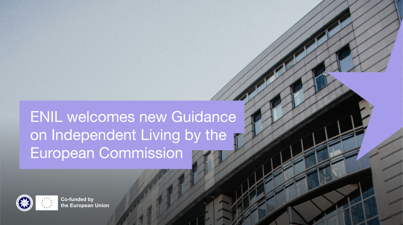 ENIL welcomes new guidance on independent living by the European Commission