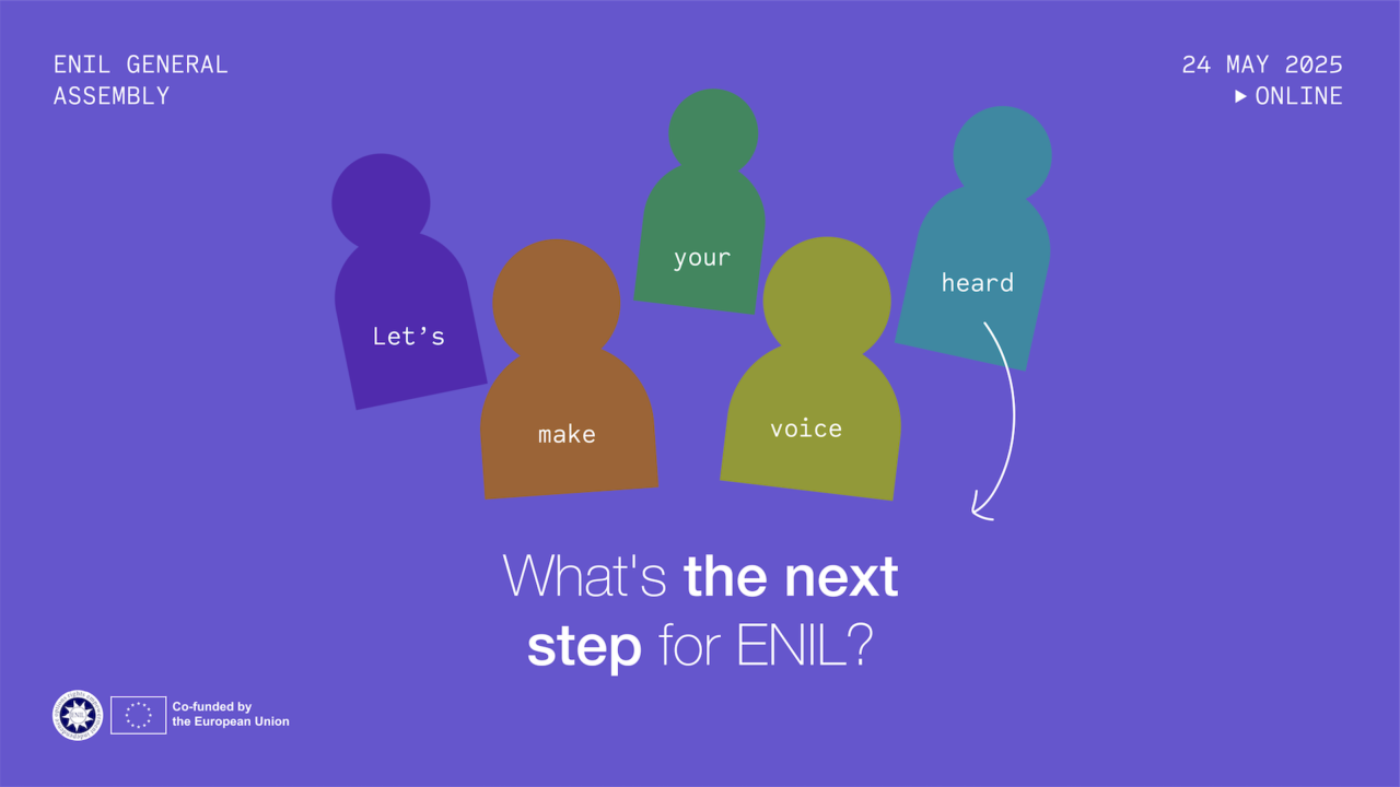 ENIL General Assembly, 24 May 2025, online. Who will be leading ENIL forward?