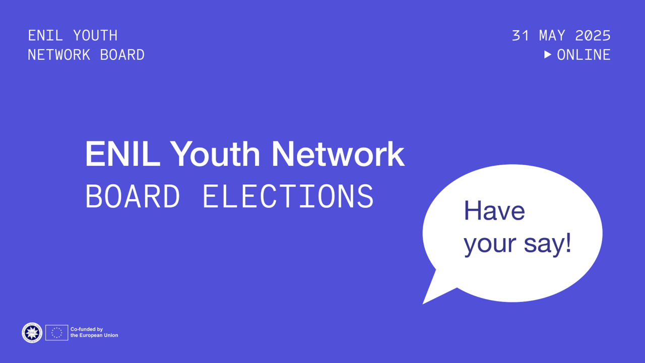 ENIL Youth Network board elections. Have your say on 31 May 2025, online.