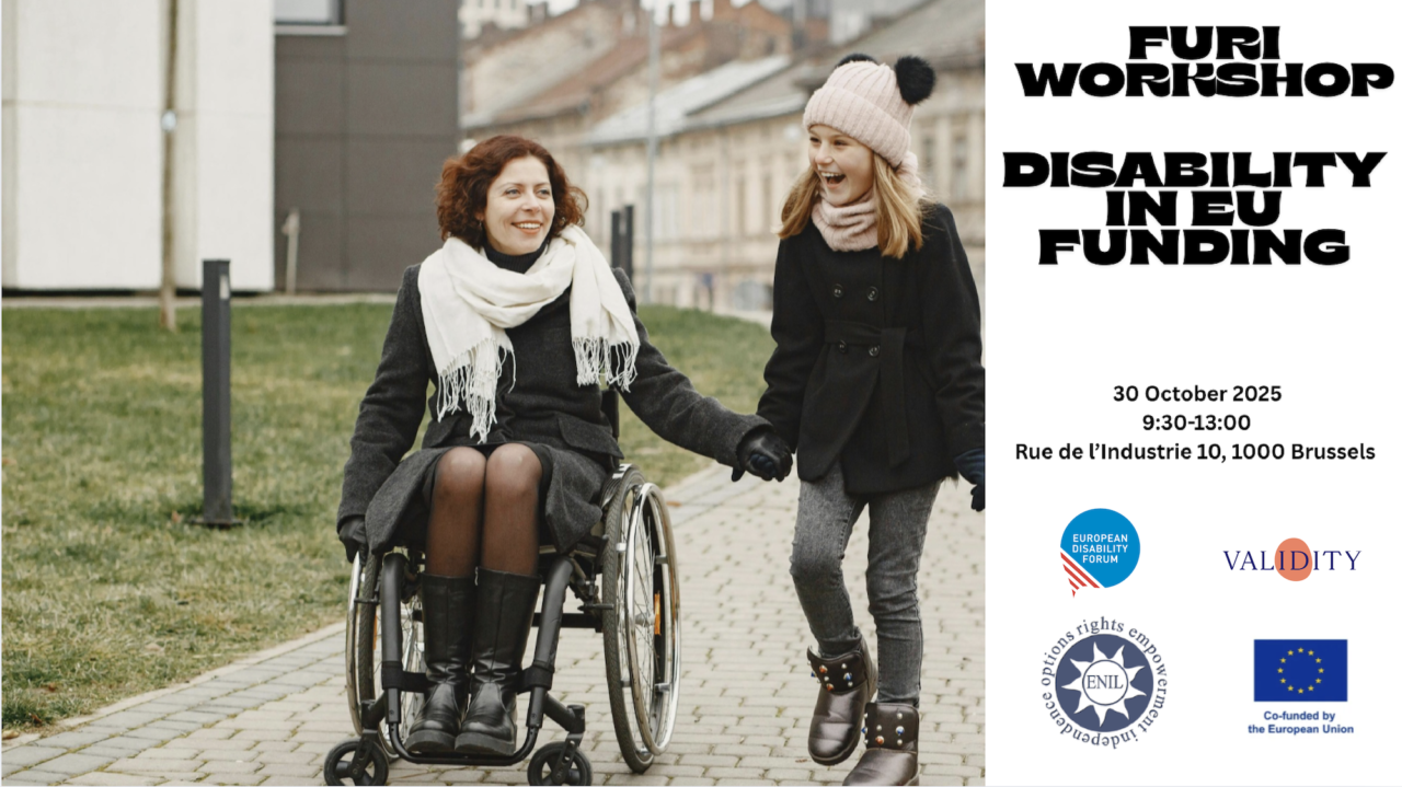 FURI Workshop: disability in EU funding, on 30 October 2025 at 9:30 to 13:00. Rue de l'industrie 10, 1000 Brussels. EDF, Validity ENIL logos and co-funded by the European Union