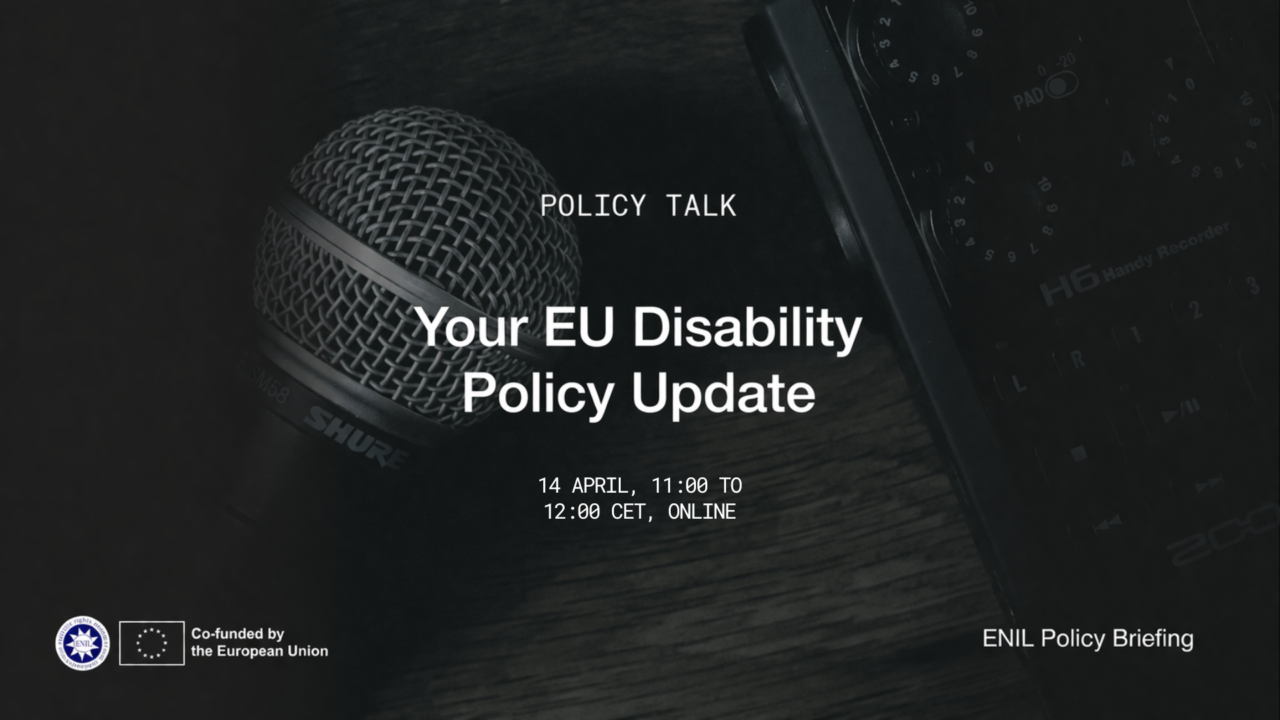 Promotional graphic for an ENIL policy webinar titled “Your EU Disability Policy Update”. A microphone and audio recorder are shown on a dark background. Text includes “Policy Talk” and event details: 14 April, 11:00–12:00 CET, online. ENIL and EU co-funding logos appear at the bottom.