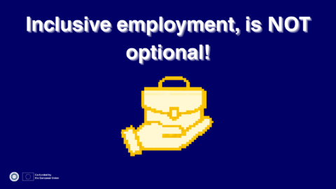 Graphic with the message “Inclusive employment is NOT optional!” on a dark blue background, above an illustration of a hand holding a briefcase. ENIL and EU co-funding logos appear at the bottom.