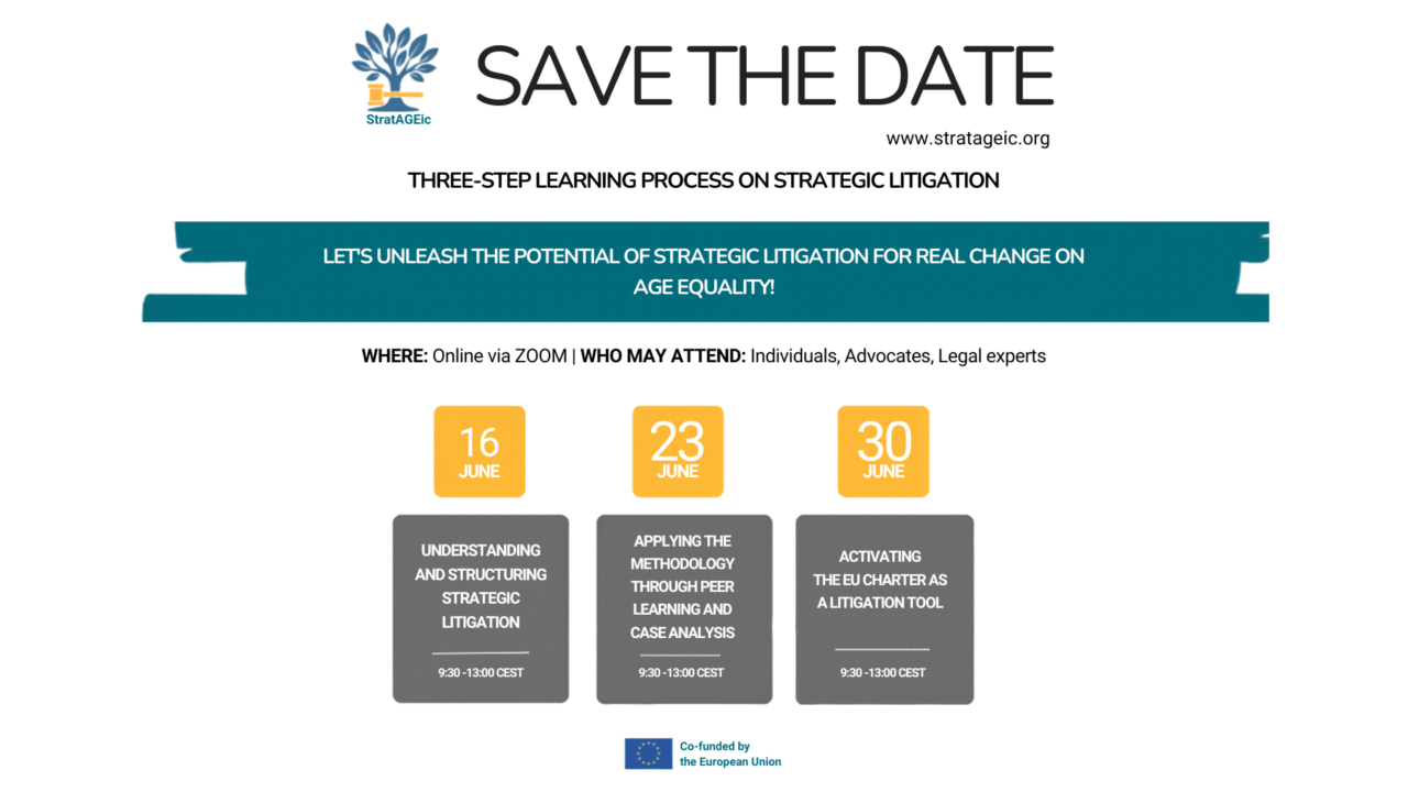 Poster reading “Save the Date” for a three-step learning process on strategic litigation, organised by StratAGEic. The online sessions take place via Zoom on 16, 23, and 30 June, each from 9:30–13:00 CEST. Topics include understanding and structuring strategic litigation, applying the methodology through peer learning and case analysis, and using the EU Charter as a litigation tool. The event is open to individuals, advocates, and legal experts, and is co-funded by the European Union.