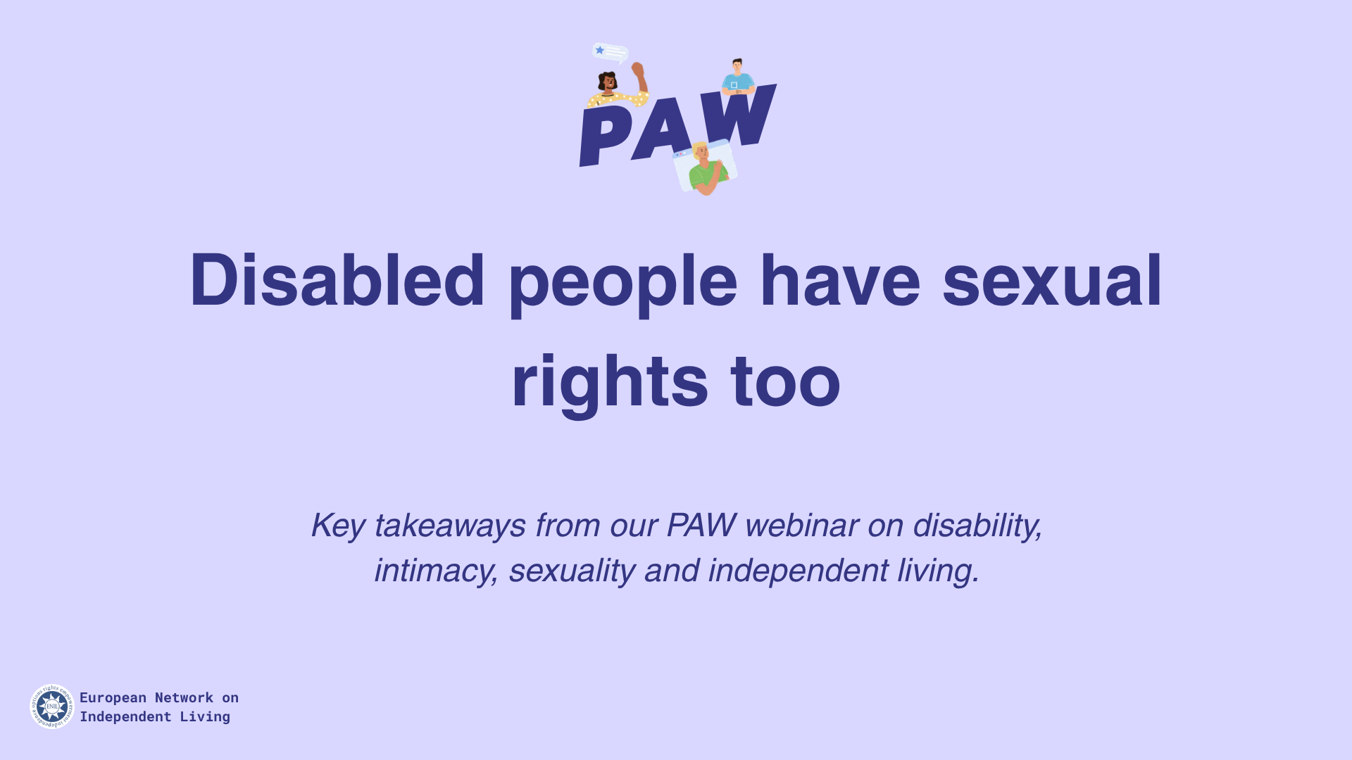 Key takeaways from ENIL’s PAW webinar on disability, intimacy, sexuality and independent living