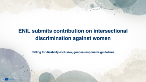 Alt text: Graphic with a pale abstract background featuring blue and grey circular shapes. Large text in the centre reads: “ENIL submits contribution on intersectional discrimination against women.” Below, smaller text reads: “Calling for disability-inclusive, gender-responsive guidelines.” The ENIL and EU co-funded logos appear in the bottom-left corner.