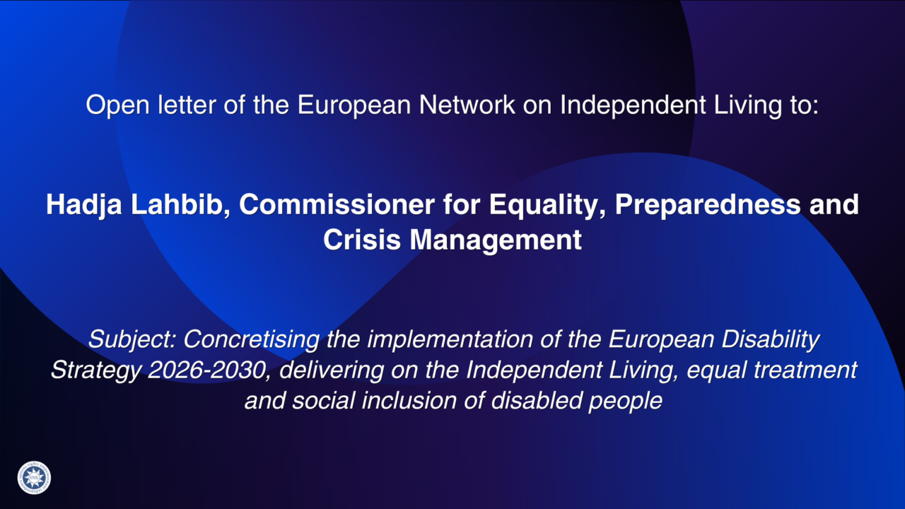 Alt text: A dark blue graphic with large overlapping circular shapes in different shades of blue. White text reads: “Open letter of the European Network on Independent Living to: Hadja Lahbib, Commissioner for Equality, Preparedness and Crisis Management.” Below, italic text says: “Subject: Concretising the implementation of the European Disability Strategy 2026-2030, delivering on the Independent Living, equal treatment and social inclusion of disabled people.” The ENIL logo appears in the bottom left corner.