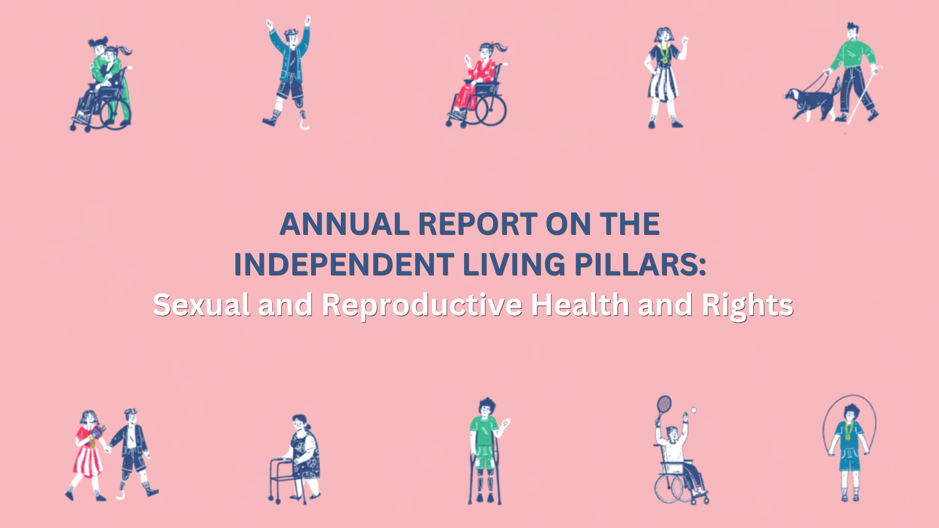 ENIL Publishes New Report on Sexual and Reproductive Health and Rights of Disabled People