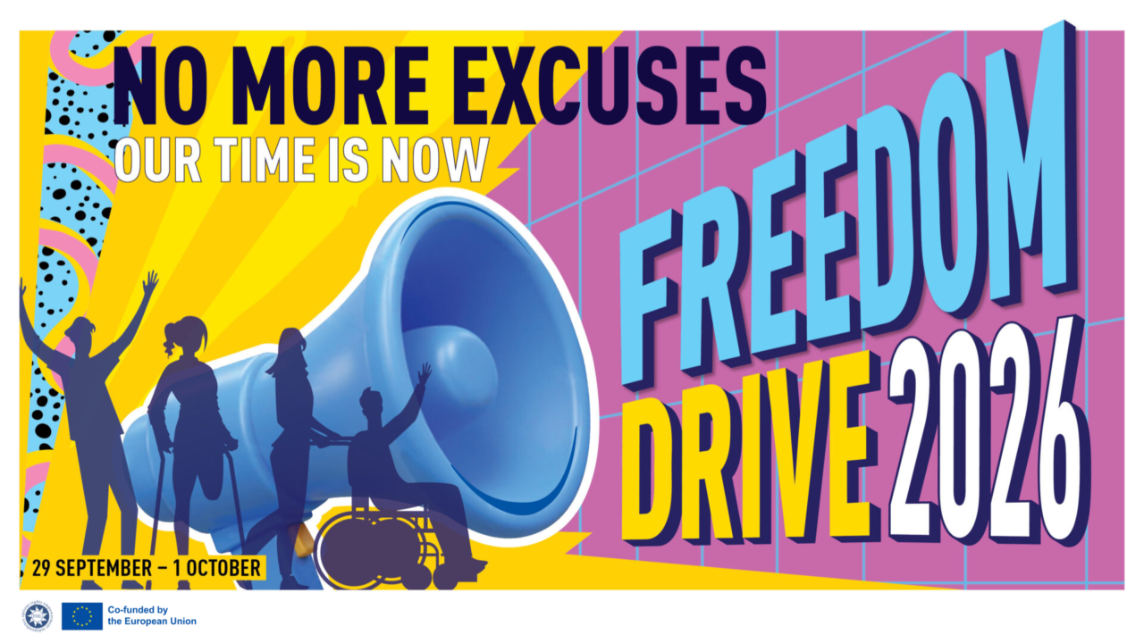 Colourful promotional graphic for Freedom Drive 2026. Large text reads “No More Excuses – Our Time Is Now” and “Freedom Drive 2026.” A blue megaphone is surrounded by silhouettes of disabled people and allies, including wheelchair users and people using mobility aids. Dates at the bottom read “29 September – 1 October.”