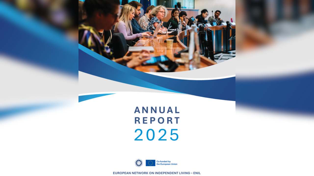Alt text: Graphic announcing ENIL’s Annual Report 2025. The centre shows the report cover with a photo of people seated around a conference table. Blue and grey wave shapes separate the photo from the white lower section, which reads “Annual Report 2025”. The ENIL logo and the “Co-funded by the European Union” logo appear near the bottom, above the text “European Network on Independent Living – ENIL”. A blurred enlarged version of the same cover fills the background.