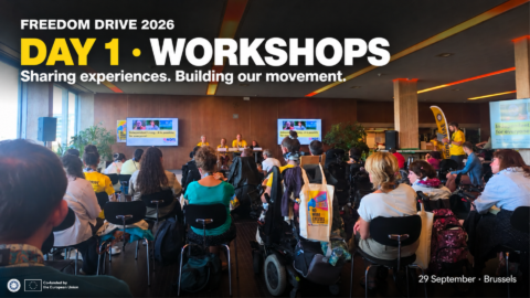 Participants seated in chairs and wheelchairs face a panel at a Freedom Drive workshop in Brussels. Screens display “Independent Living …it is possible for everyone!” Overlaid text reads: “Freedom Drive 2026. Day 1 · Workshops. Sharing experiences. Building our movement. 29 September · Brussels.” ENIL and EU logos appear at the bottom with “Co-funded by the European Union.”Participants seated in chairs and wheelchairs face a panel at a Freedom Drive workshop in Brussels. Screens display “Independent Living …it is possible for everyone!” Overlaid text reads: “Freedom Drive 2026. Day 1 · Workshops. Sharing experiences. Building our movement. 29 September · Brussels.” ENIL and EU logos appear at the bottom with “Co-funded by the European Union.”