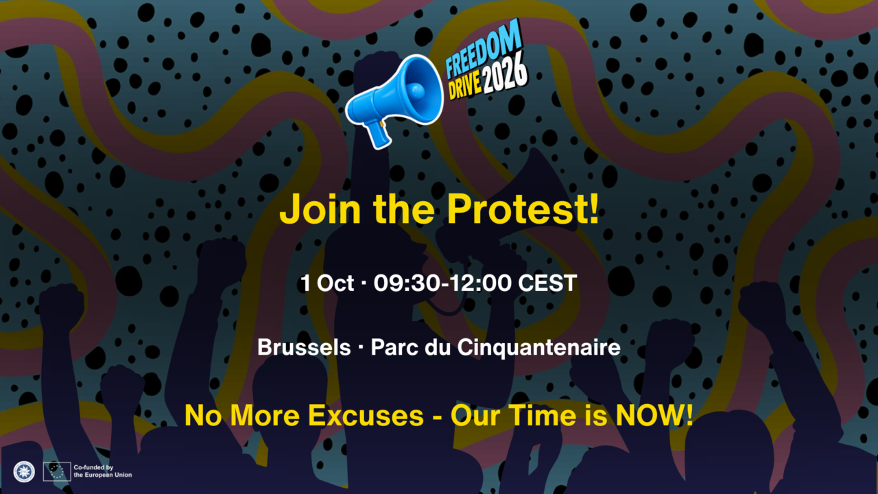 Alt text: Freedom Drive 2026 protest graphic with a megaphone and raised-fist silhouettes against a patterned background. Text reads: “Join the Protest! 1 Oct · 09:30–12:00 CEST. Brussels · Parc du Cinquantenaire. No More Excuses – Our Time is NOW!” ENIL and European Union co-funding logos appear at the bottom.